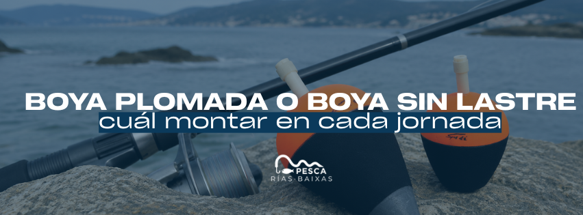 Boya plomada o boya sin lastre: cuál montar en cada jornada 1